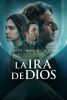 Фильм "La Ira de Dios" (2022)