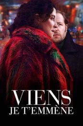 Фильм "Viens je t'emmène" (2022)