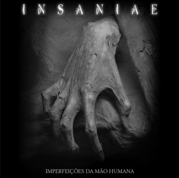 Музыкальный альбом Insaniae - Imperfeições da Mão Humana (2010)